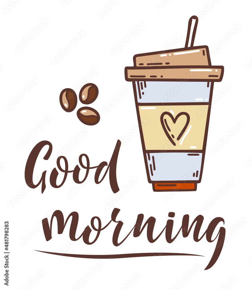 Coloured Sketch hand drawn image of cup with coffee and lettering sign Good morning. Coffee to go. Lifestyle motivation morning concept Coloured Sketch hand drawn image of cup with coffee and lettering sign Good morning. Coffee to go. Lifestyle motivation morning concept