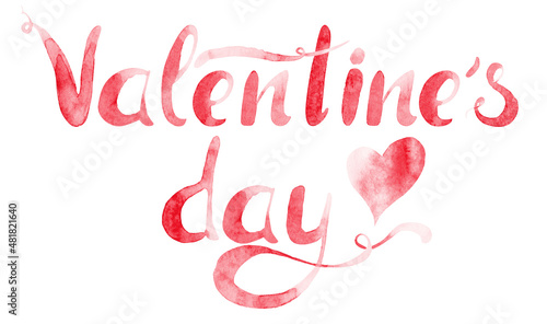 Valentine's day hand lettering watercolor. Template for decorating designs and illustrations. 