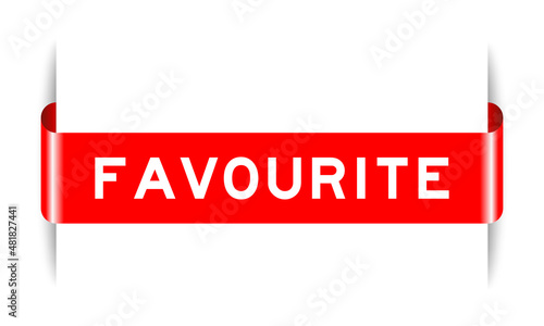 Red color inserted label banner with word favourite on white background