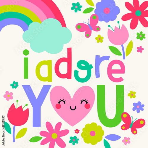 "I adore you" typography design with floral for greeting card, poster, postcard or banner. Valentine's day card design.