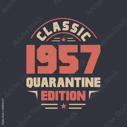 Classic 1957 Quarantine Edition. 1957 Vintage Retro Birthday