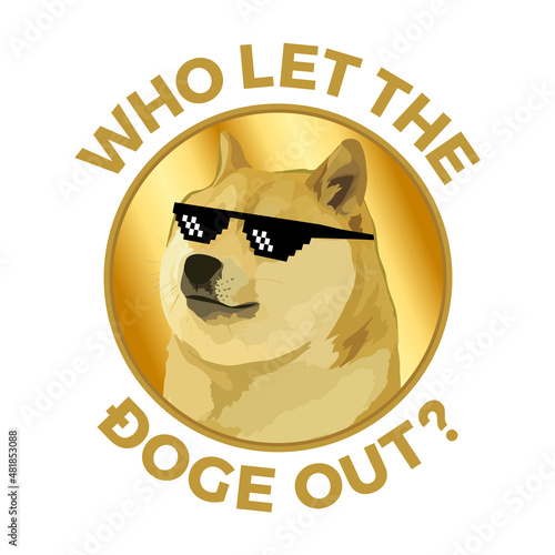 Who let the doge out meme dogecoin concept cryptocurrency vector illustration with golden background for coin photo