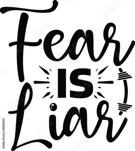 Fear is liar vector arts design