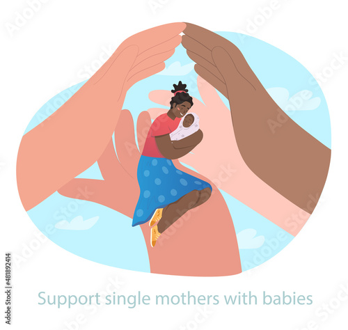 Concept of support and protection of young single mother with baby. Big hands holding young smiling woman with newborn son. Raising child without father. Cartoon modern flat vector illustration