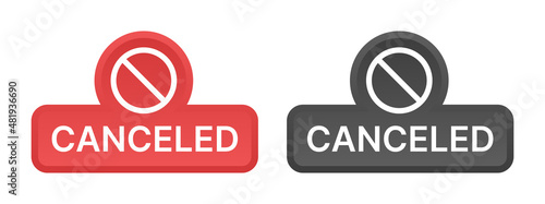 Canceled icon. Forbidden icon with canceled word label design. 