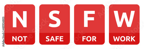 NSFW banner. Not Safe for work sign.