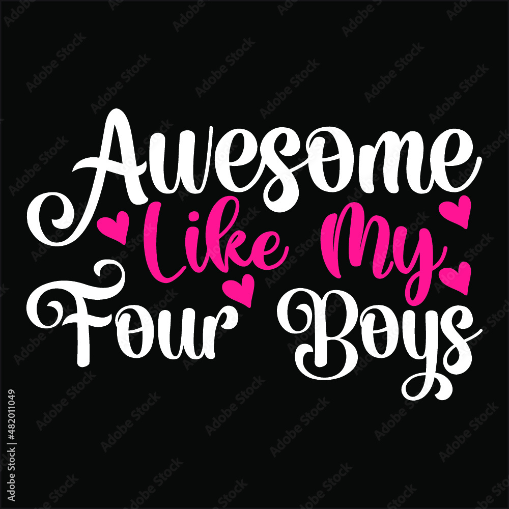 WESOME LIKE MY FOUR BOYS SVG