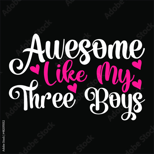 WESOME LIKE MY THREE BOYS SVG photo