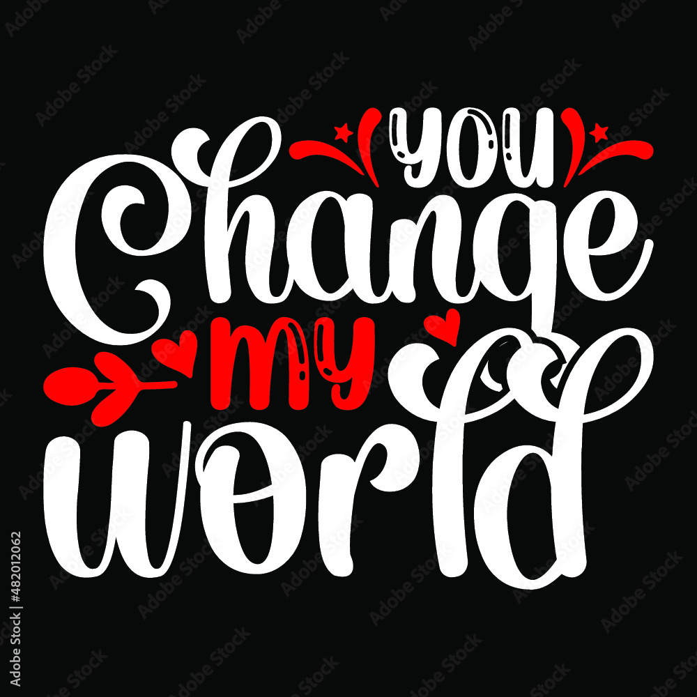You Change My World Svg You Change My World Svg