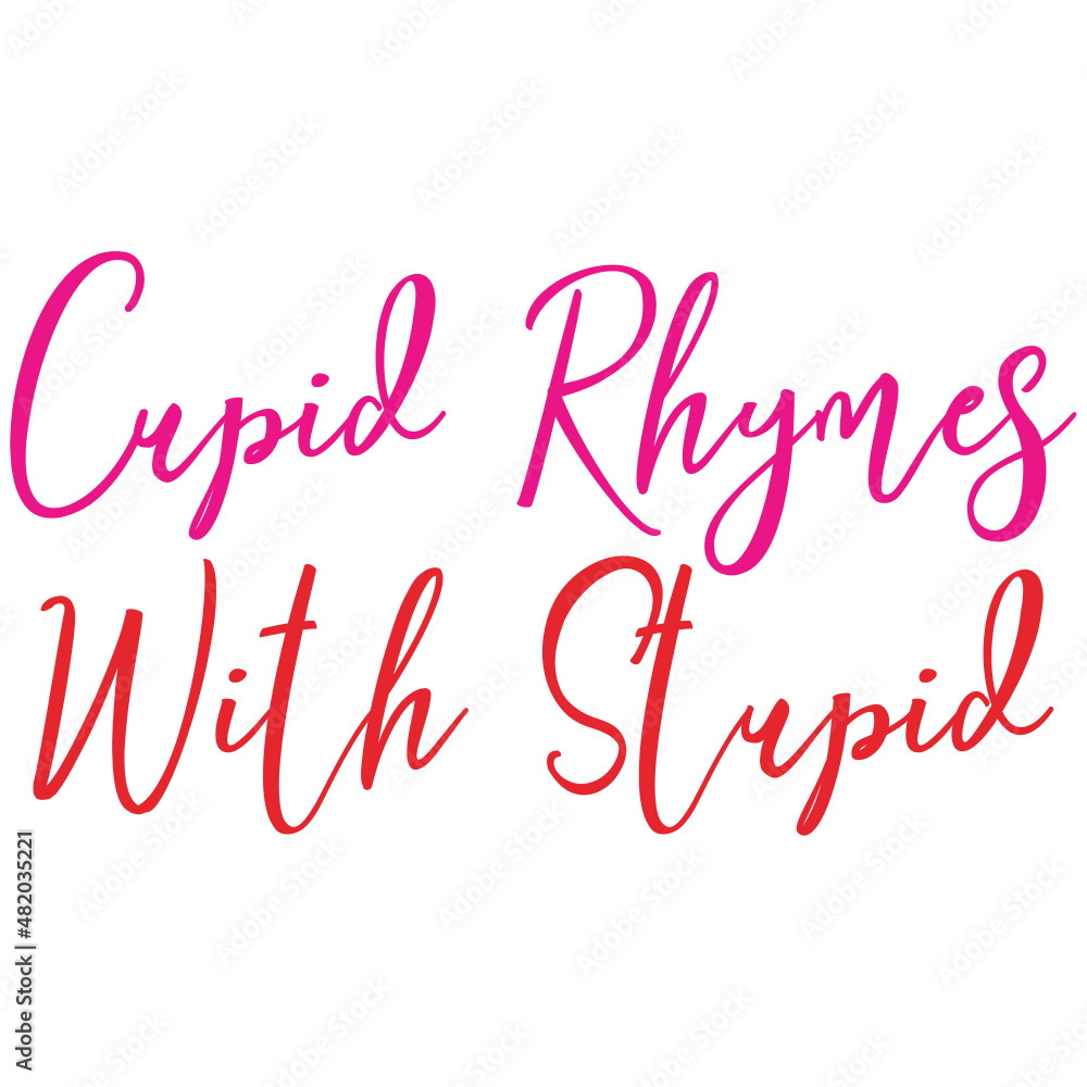 Cupid Rhymes with Stupid 2