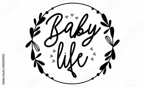 Baby life SVG cut file