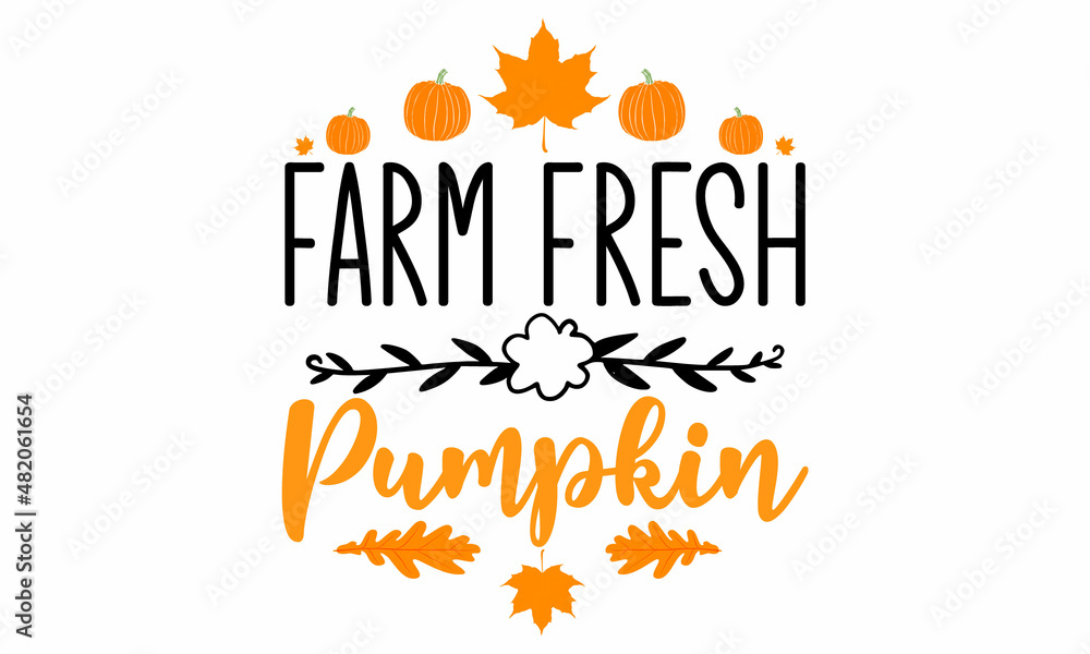 farm fresh pumpkin SVG Design farm fresh pumpkin SVG Design