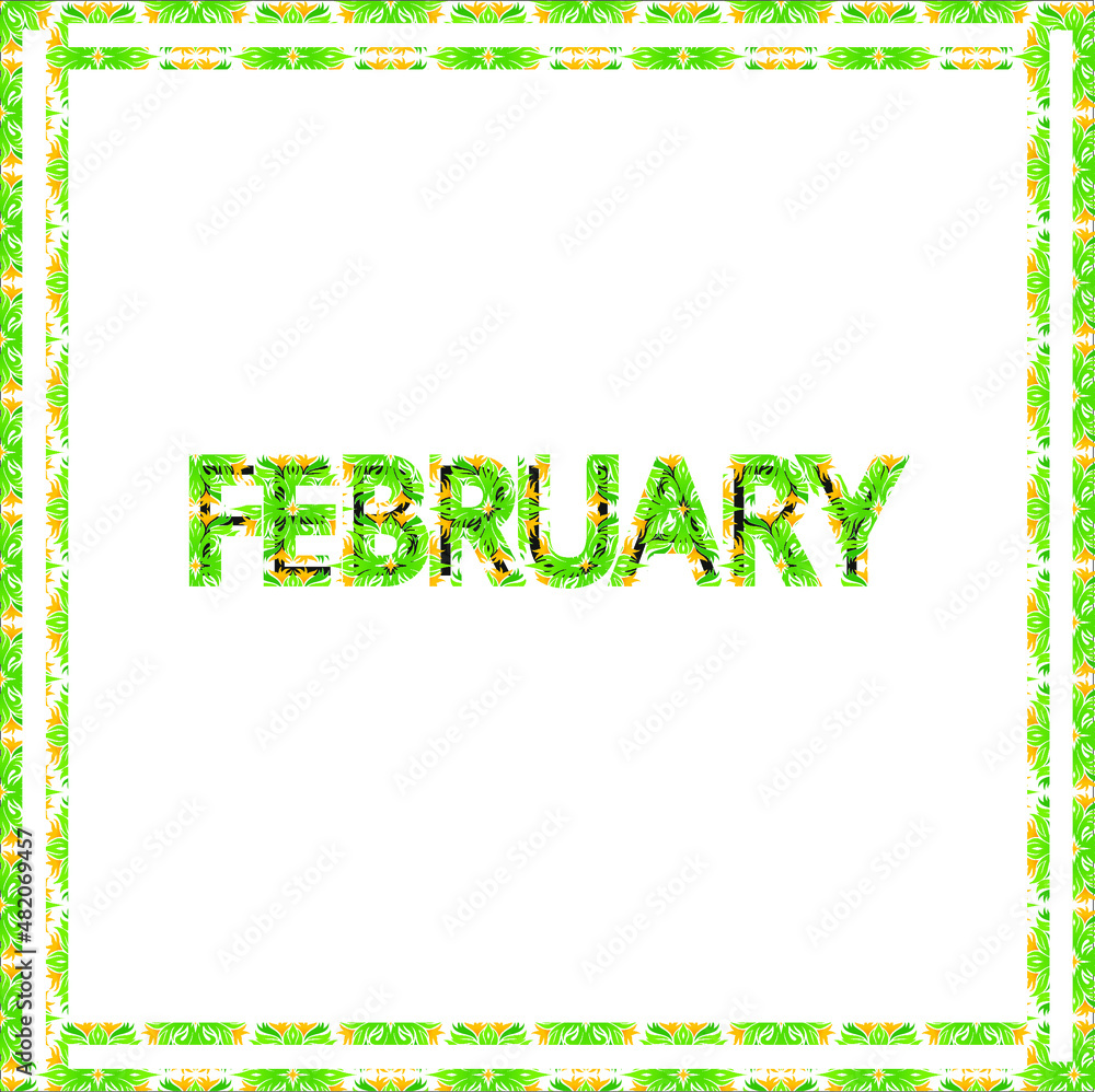 February. Image and illustration of green letters with foliage February. Image and illustration of green letters with foliage