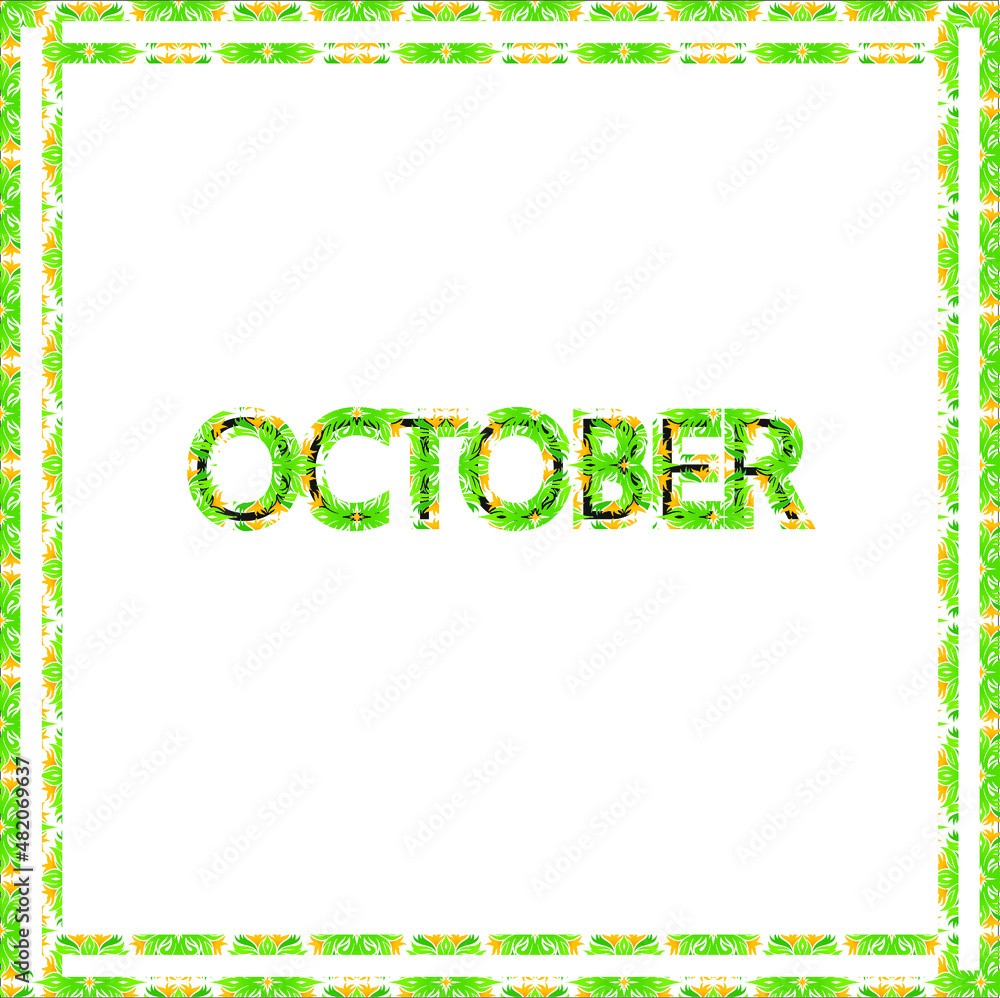 October. Image and illustration of green letters with foliage October. Image and illustration of green letters with foliage