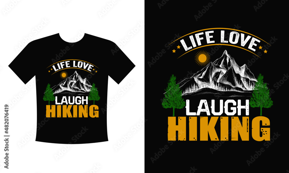 Life love laugh hike. Mountain illustration, outdoor adventure . Vector graphic for t shirt and other uses. Outdoor Adventure Inspiring Motivation Quote. Vector Typography