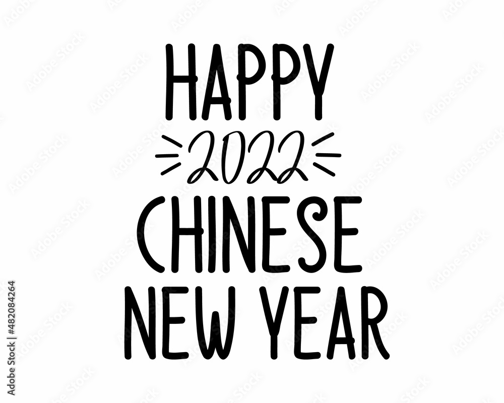 Naklejka premium Happy Chinese New Year 2022 Quotes Lettering Greeting Card with white Background