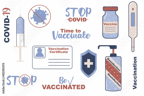 Set of stickers about covid-19, lettering. Coronavirus protection. Vaccination against covid-19. Stop covid, disinfection, protection, fight, vaccination certificate. Thermometer, vaccine, injection. 