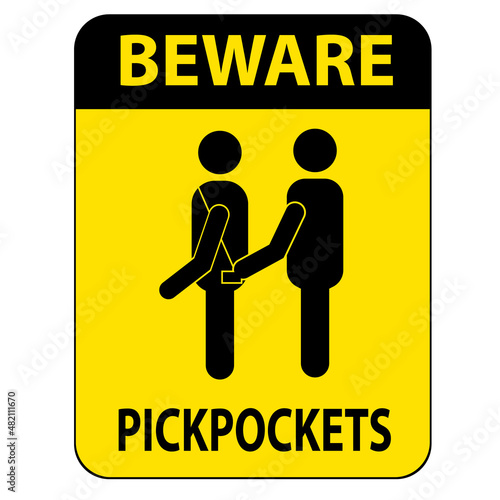 pickpocket beware sign. awareness sign at a public place. beware of pick pockets symbol. flat style.