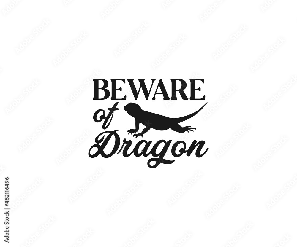 Bearded Dragon SVG, Beware of dragon, Bearded Dragon Quotes, Bearded