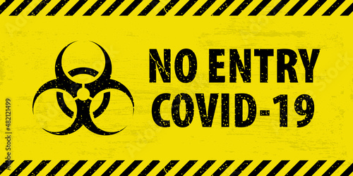 Bacteriological hazard sign and  No Entry COVID-19. Concept of  Bacteriological hazard coronavirus. Black Stripped Rectangle on yellow background. Horizontal. EPS10.
