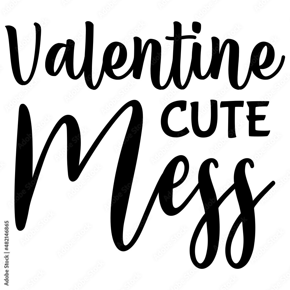 Valentine Cute Mess Valentine Cute Mess