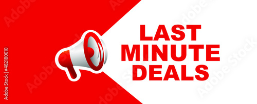 last minute offer sign on white background	