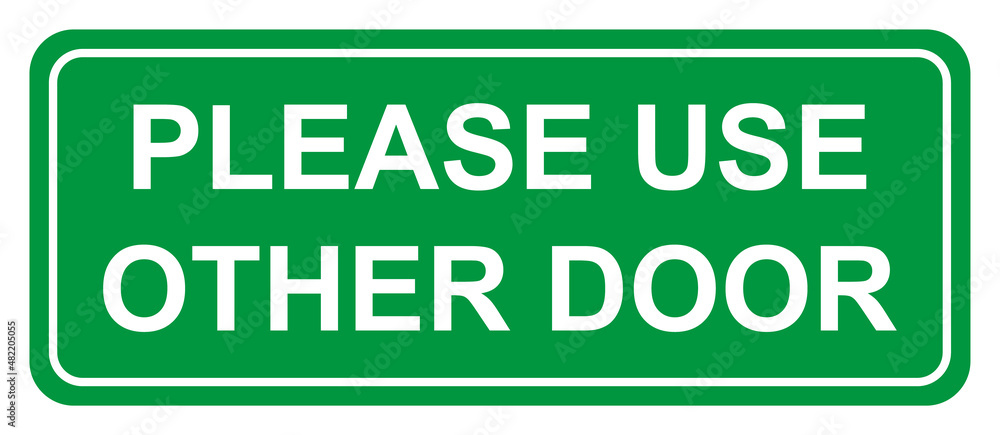 Please use other door graphic icon, information label, notice text direction vector illustration Please use other door graphic icon, information label, notice text direction vector illustration