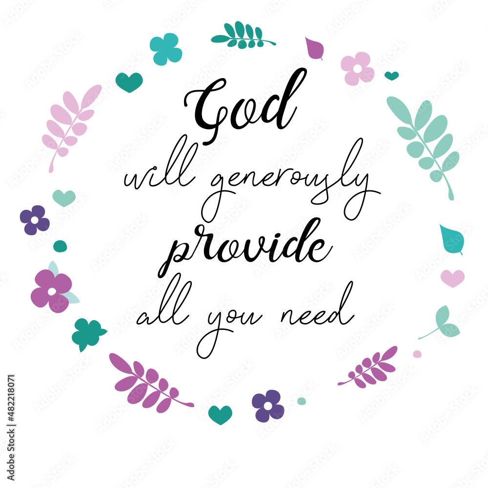 Hand lettering with bible verse God will generously provide all you need. Biblical background. Christian poster. Testament. Scripture print. Card. Modern calligraphy. Motivational quote