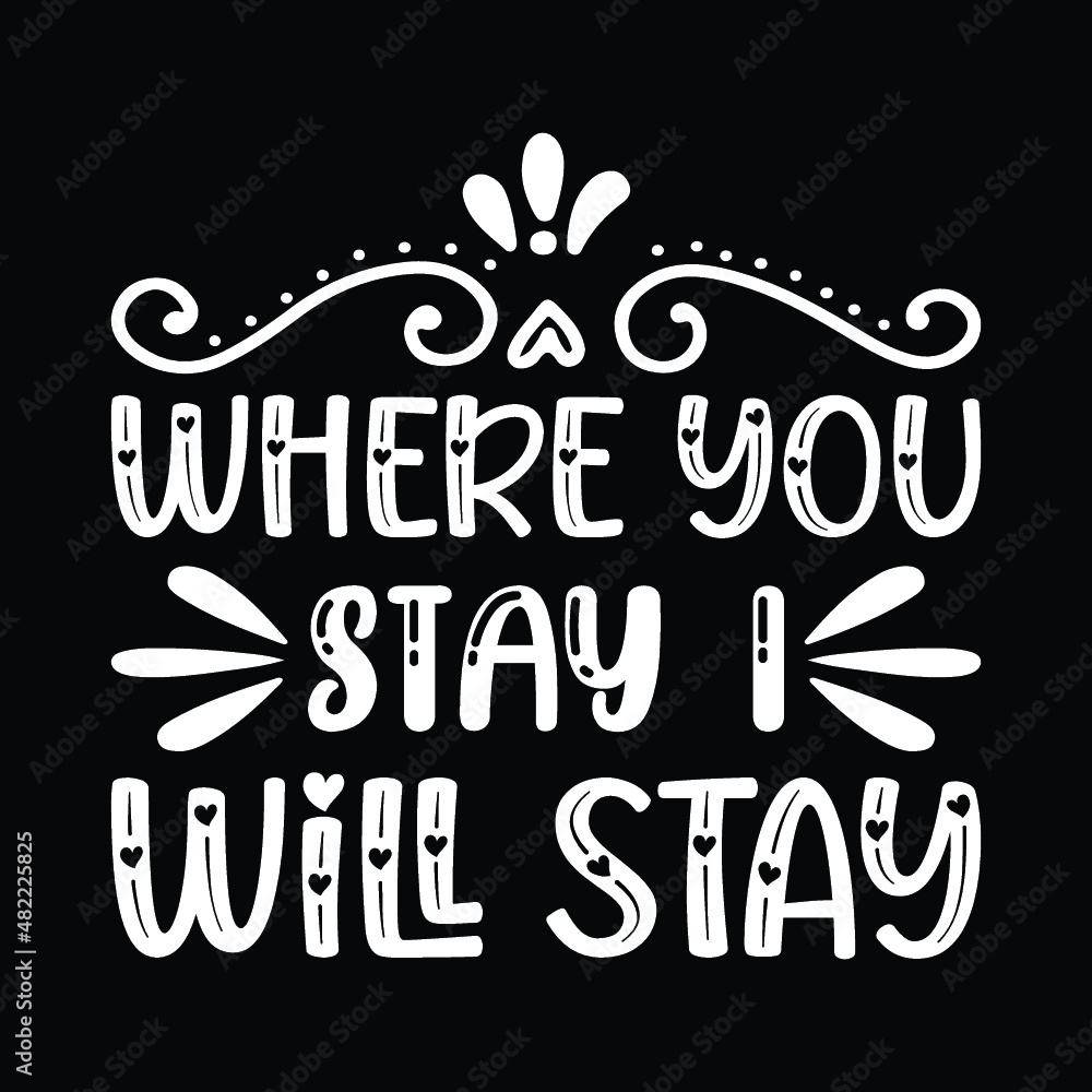 Where you stay i will stay Svg