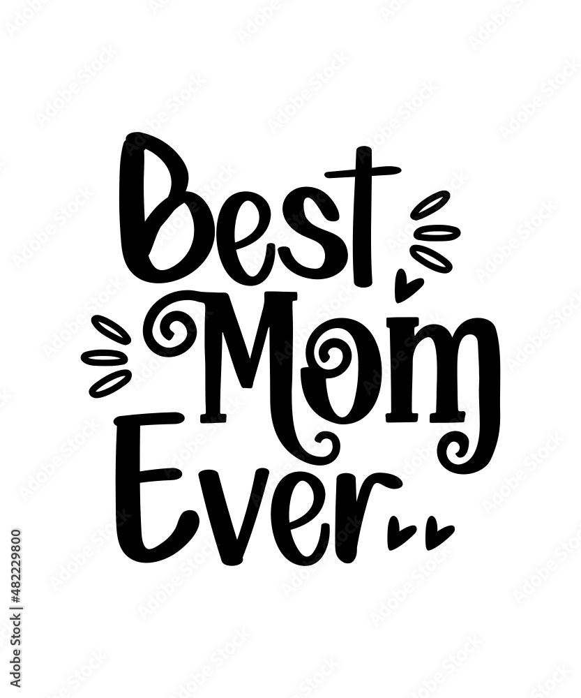 Obraz premium Mother’s Day Svg Bundle, Hand lettered SVG, Happy Mother's Day svg files, Funny Mom quotes svg, Mother's Day Design, Mother's Day Gift