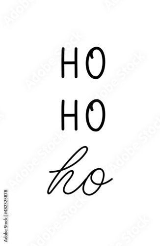 Ho ho ho. Expression phrase of Santa Claus. Lettering and calligraphy inscription for holidays
