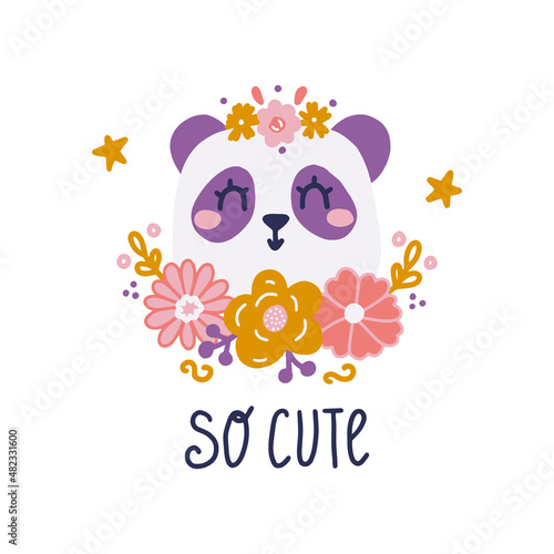 Cute panda face with flowers and hand lettering, vector flat illustration, nursery decor, design of postcards, posters, print for clothes