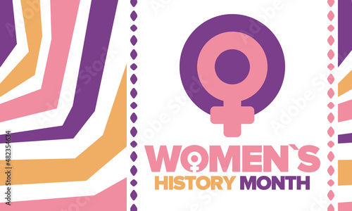Women's History Month in March. Women's rights and Equality. Girl power in world. Female symbol in vector. Celebrated annually to mark women’s contribution to history. Poster, postcard, illustration