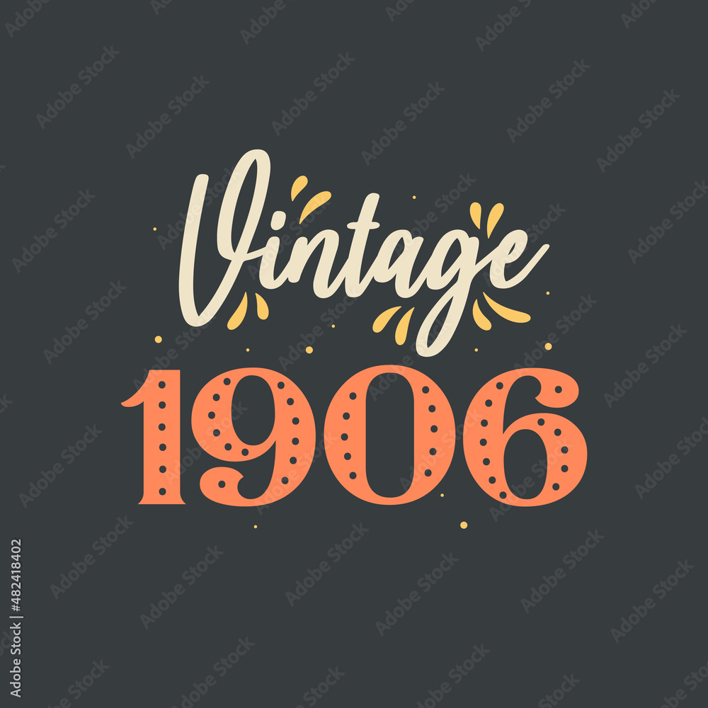 Vintage 1906. 1906 Vintage Retro Birthday