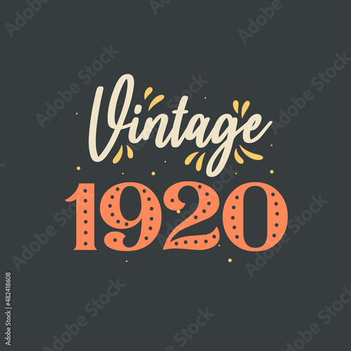 Vintage 1920. 1920 Vintage Retro Birthday
