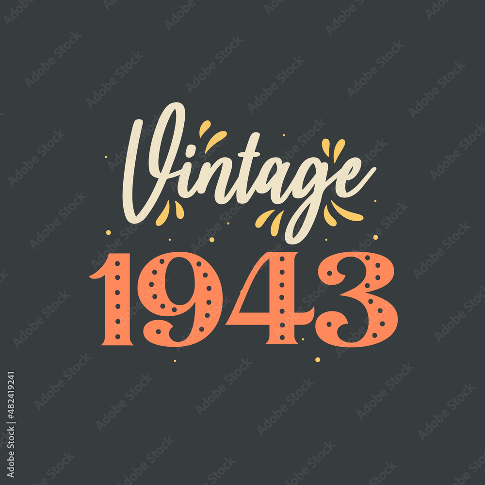 Vintage 1943. 1943 Vintage Retro Birthday