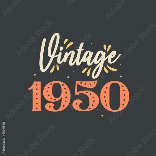 Vintage 1950. 1950 Vintage Retro Birthday