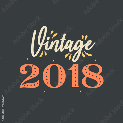 Vintage 2018. 2018 Vintage Retro Birthday