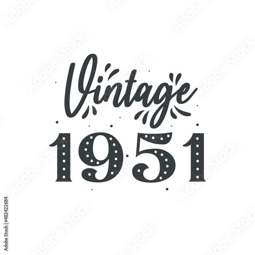 Born in 1951 Vintage Retro Birthday, Vintage 1951