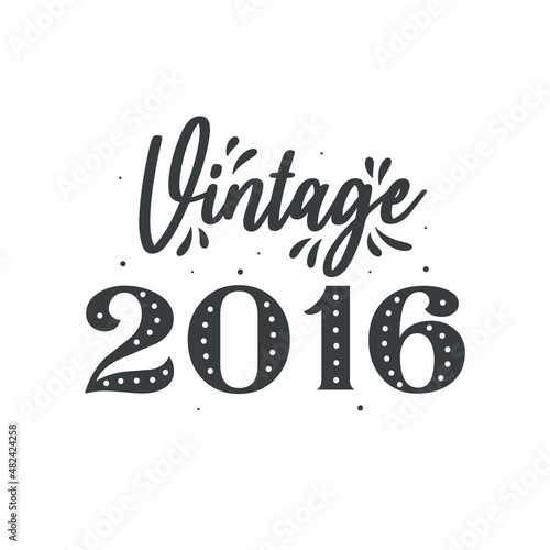 Born in 2016 Vintage Retro Birthday, Vintage 2016