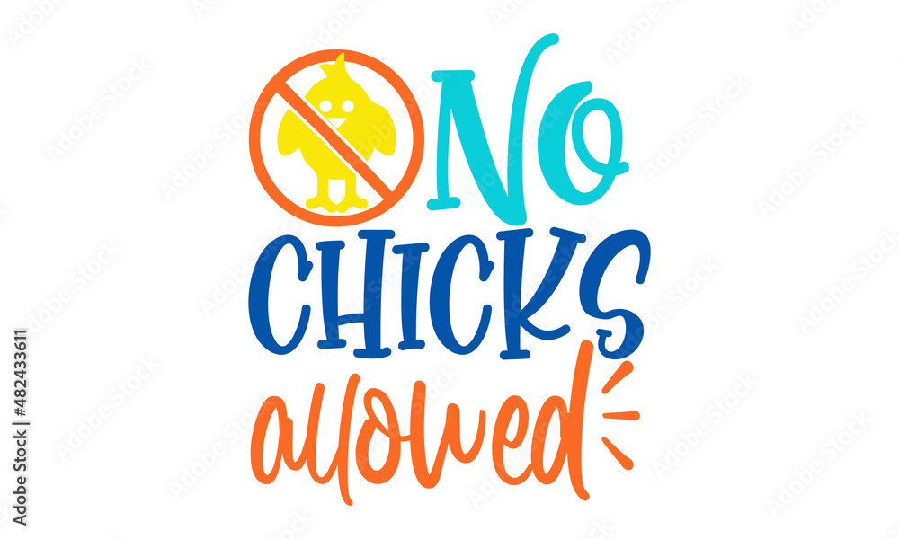 No-chicks-allowed, hand lettering vector in trendy gold and black color, banners, posters, pillow cases and stickers design, Words of gratitude for Thanksgiving day fall season for cards, Vector No-chicks-allowed, hand lettering vector in trendy gold and black color, banners, posters, pillow cases and stickers design, Words of gratitude for Thanksgiving day fall season for cards, Vector