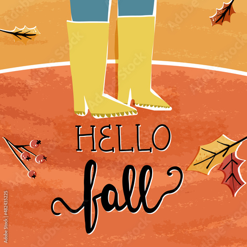 Seasonal retro Hello fall card with lettering. Person in yellow rubber boots surrounded red autumnal leaves and berries.
