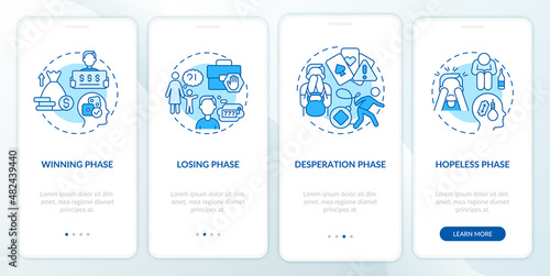 Phases of gambling addiction blue onboarding mobile app screen. Disorder walkthrough 4 steps graphic instructions pages with linear concepts. UI, UX, GUI template. Myriad Pro-Bold, Regular fonts used