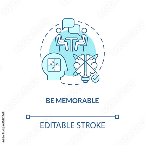 Be memorable turquoise concept icon. Business communication rule abstract idea thin line illustration. Capturing attention. Isolated outline drawing. Editable stroke. Arial, Myriad Pro-Bold fonts used