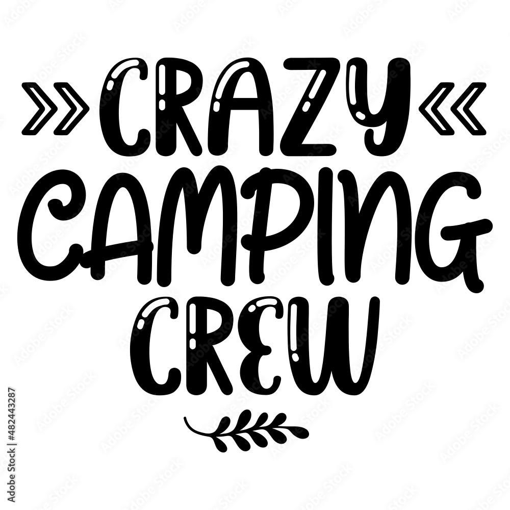 Crazy Camping Crew svg Crazy Camping Crew svg