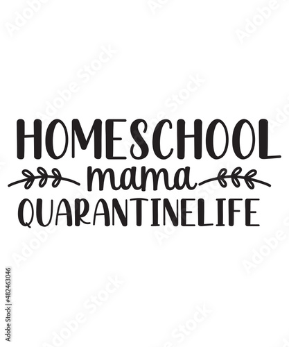 Homeschool Bundle, Homeschool SVG Bundle, Quarantine svg, Quarantine Bundle, Homeschool Mom svg, dxf, png instant download, Mom Life svg,Teacher Svg Bundle
