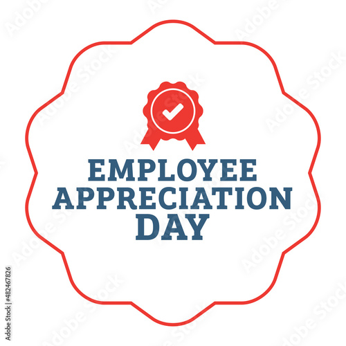 Employee Appreciation Day vector design template. Lettering text. 