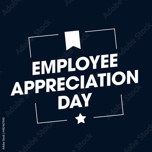 Employee Appreciation Day. Vector lettering text. 