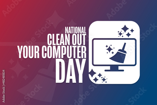 National Clean Out Your Computer Day. Holiday concept. Template for background, banner, card, poster with text inscription. Vector EPS10 illustration.
