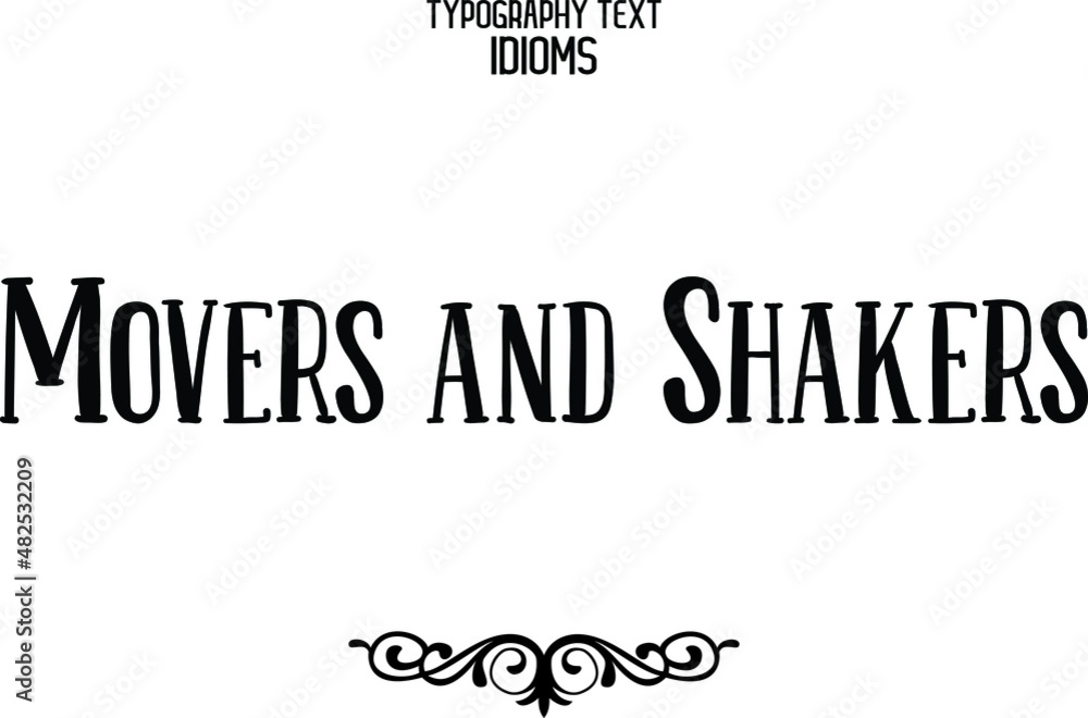 Cursive Calligraphy Text idiom Movers and Shakers Stock Vector Adobe
